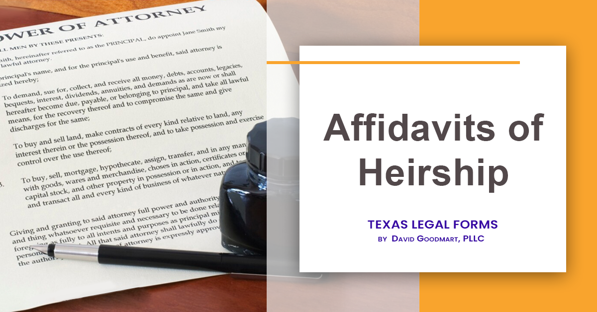 Affidavits of Heirship Texas Legal Forms by David Goodhart, PLLC